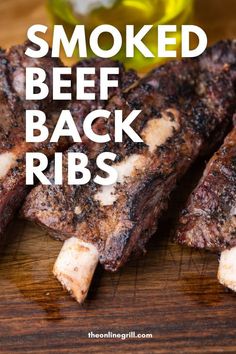 the words smoked beef back ribs on a cutting board