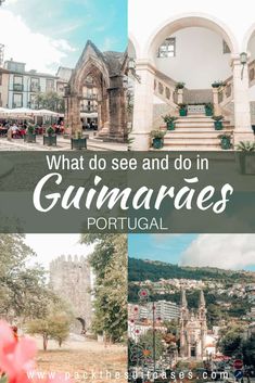 what do i see and do in gumarares portugal? with pictures of buildings