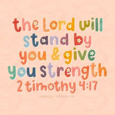 the lord will stand by you and give you strength, 2 th may bible verse