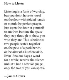 a poem written in black and white with the words how to listen