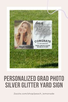 a silver glitter yard sign with the words, personalized grad photo on it