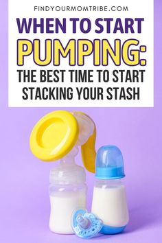 a baby bottle with the words when to start pumping, the best time to start stacking your stash