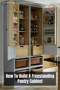 an open pantry cabinet with the words how to build a freestanding pantry cabinet