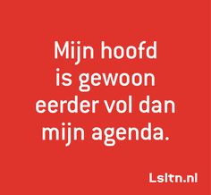 a red background with the words mini hoofd is gewoon eeder vol dan