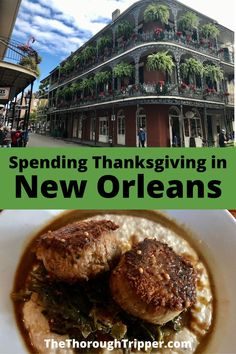 the words spending thanksgiving in new orleans are overlaid by images of buildings and food