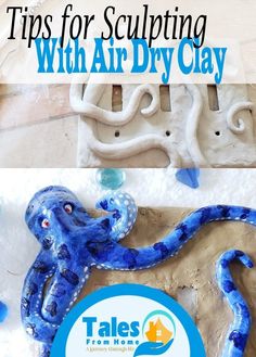 an octopus made out of clay sitting on top of a table with the words tips for sculpting with air dry clay