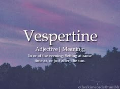 a purple sky with the words vespertime above it and trees in the background