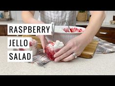 a person is preparing some desserts on a counter with the words raspberry jello salad