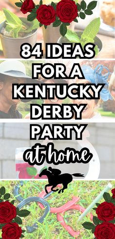 four photos with the words, 8 ideas for a kentucky derby party athome