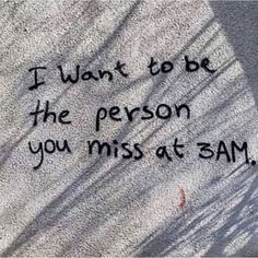 a message written on the side of a wall that says i want to be the person you miss at sam