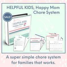 the helpful kids happy mom chore system is shown with instructions for families that work