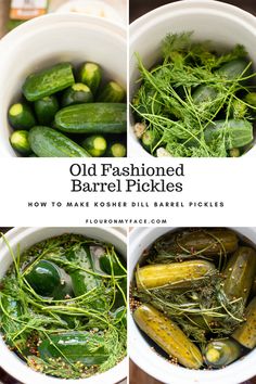 four pictures of different types of pickles in white bowls with text overlay that says old fashioned barrel pickles