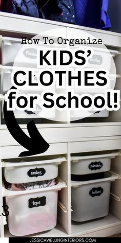 kids'clothes for school with text overlay that reads how to organize kids'clothes for school