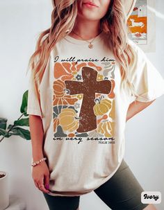 I Will Praise Him In Every Season Comfort Colors Shirt, Farm Thanksgiving Shirt, Thanksgiving Family Pumpkin Patch, Jesus Shirt, Autumn Tee Hey there! A quick heads up: Our Comfort Colors Tee is a standard unisex size. If you want a cozy, oversized fit, just size up! For that trendy "T-shirt Dress" look, go up 2 sizes. Don't forget to check out our size chart to get the perfect fit! Product Details - Custom Colors Unisex 1717 Garment Dyed Tee: Made from 100% ring spun cotton Soft washed garment Farm Thanksgiving, Thanksgiving Tee Shirts, Praise Him, Thanksgiving Tee, Thanksgiving Family, Jesus Shirt, Fall Tee, Thanksgiving Shirt, Comfort Colors Shirt