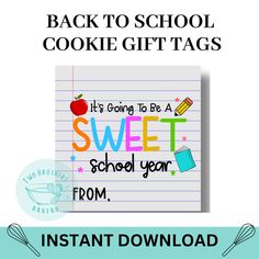 back to school cookie gift tags with the words sweet school year from instant printable