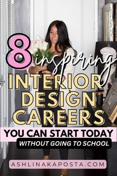 a woman standing in front of a white door with the words 8 surprising interior design carers you can start today without going to school