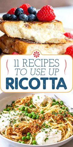 an image of ricotta with berries and bread on the side text reads 11 recipes to use up ricotta