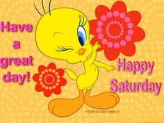 a yellow bird holding a flower with the words have a great day saturday on it