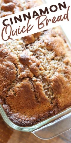 cinnamon quick bread in a glass baking dish on a wooden table with text overlay