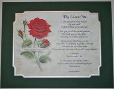 a framed poem with a red rose on it's side and the words, why i love you