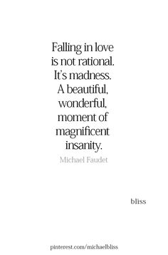 a quote that reads falling in love is not traditional it's madness, a wonderful