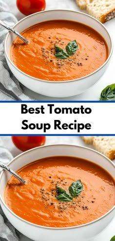 two bowls of tomato soup with basil garnish on top and the words best tomato soup recipe