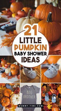 pumpkins and baby shoes are featured with the words 21 little pumpkin baby shower ideas