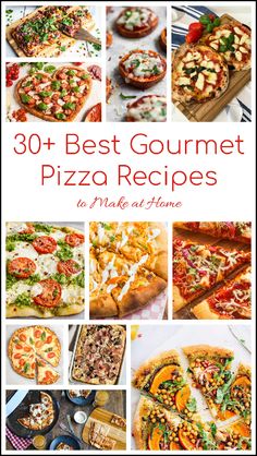 the cover of 30 best gourmet pizza recipes to make at home, including