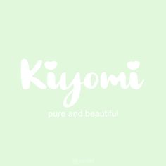 the word kiyomi written in white on a light green background with an image of a