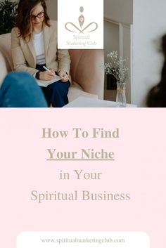 a woman sitting in a chair with the words how to find your niche in your spiritual business