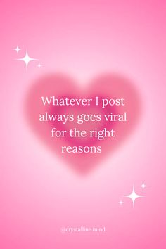 a pink heart with the words whatever i post always goes virtual for the right reason