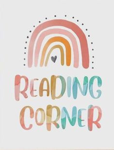 the words reading corner are painted with watercolors and have rainbows on them