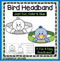 a bird headband with the words just cut, color and glue