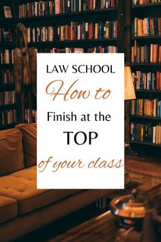 the law school how to finish at the top of your class - bookcases