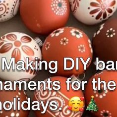 some red and white ornaments with the words making diy christmas ornaments for the holidays