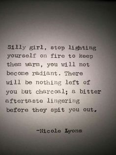 an old typewriter with the words silly girl, stop lighting yourself on fire to keep them warm