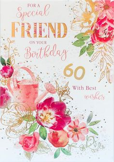 a birthday card with pink flowers and gold foil lettering on it, says for a special friend on your birthday