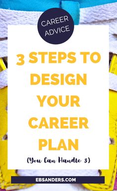 a pair of shoes with the words 3 steps to design your career plan on it