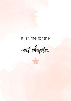 it is time for the next charter quote on pink and white watercolor paint background