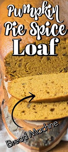 a loaf of pumpkin pie spice loaf bread