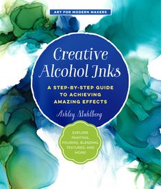 the book cover for creative art for modern makers, featuring blue and green inks