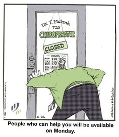 People who can help you will be available on Monday. 🤣  💆 #chiropractor #chiropractic #GetAdjusted Wellness Clinic, Chiropractic, Acupuncture, See You, Health And Wellness, Massage, Comics, Canning