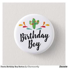 a birthday boy badge with a cactus on it