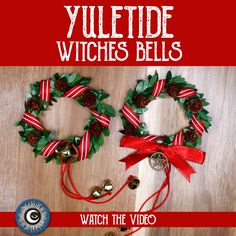 two christmas wreaths with bells attached to them and the words yuletide witches bells