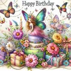 a birthday card with a fairy sitting on top of a cake surrounded by flowers and butterflies