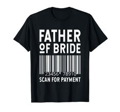 PRICES MAY VARY. Are you the Father of the Bride or are you looking for a great Wedding Design? This will be the perfect gift to celebrate the upcoming Matrimony before your daughter finally gets married This Marriage design is an exclusive novelty design. Grab this wedding design as a gift for an awesome Bride Dad Lightweight, Classic fit, Double-needle sleeve and bottom hem Father Of Bride, Wedding Shirts, Funny Outfits, Dad Life, Fathers Day Shirts, Sweatshirts Online, Father Of The Bride, Funny Shirt, Dad To Be Shirts