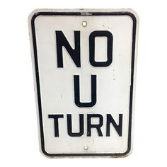 there is a sign that says no u turn