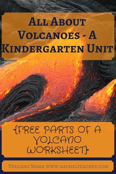 an orange and black poster with the words, all about volcanos - a kindergarten unit