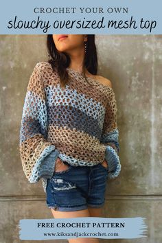 a woman standing in front of a wall with the text crochet your own slouchy oversized mesh top