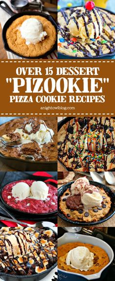 over 15 dessert pizzas and cookie recipes